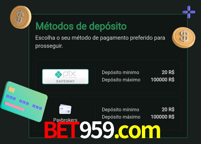 O cassino bet959.com oferece uma grande variedade de métodos de pagamento